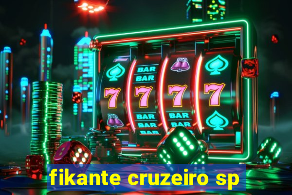 fikante cruzeiro sp